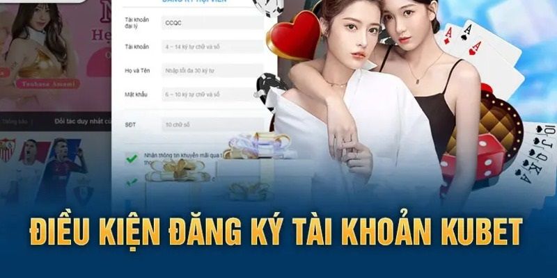 Đăng ký Kubet với 3 điều kiện cần tuân thủ