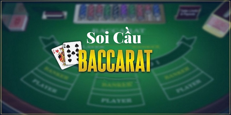 Phương pháp soi cầu Baccarat sẽ mang lại chiến thắng dễ dàng